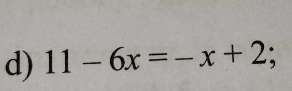 11-6x=-x+2;