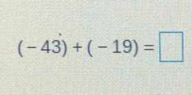 (-4dot 3)+(-19)=□