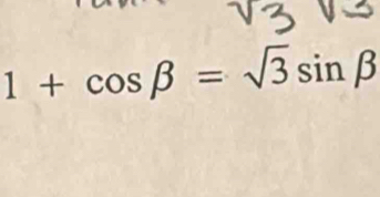 1+cos beta =sqrt(3)sin beta