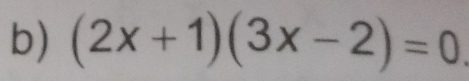 (2x+1)(3x-2)=0