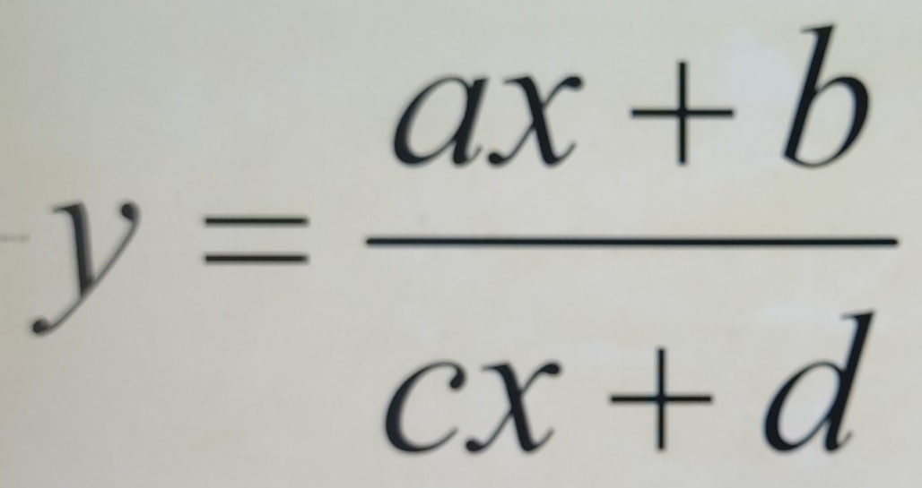 y= (ax+b)/cx+d 