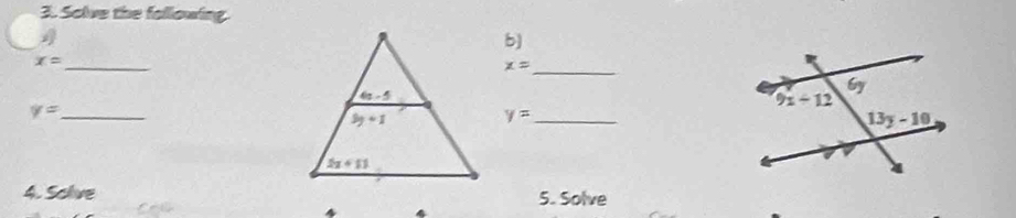 Solve the following
4
b)
_
_
x=
x=
_ y=
_ y=
4. Solive5. Solve