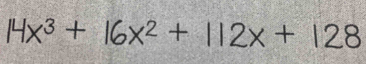 14x³ + 16x² + 112x + − 28