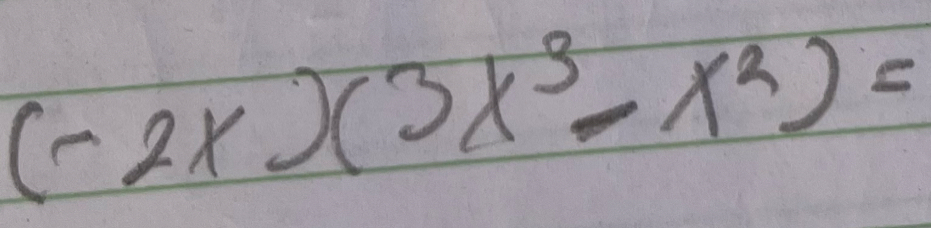 (-2x)(3x^3-x^2)=