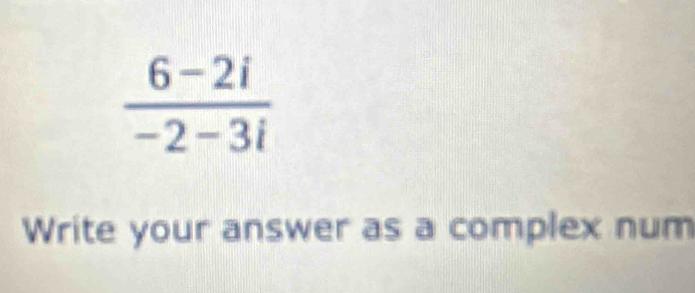 Write your answer as a complex num