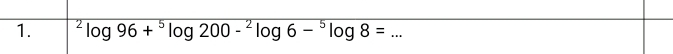 ^2log 96+^5log 200-^2log 6-^5log 8= _