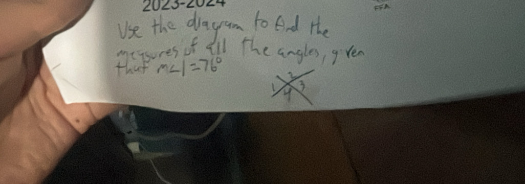 Use the dragom to end the 
mepsures of all the angles, gven 
that m∠ 1=76°
3
y