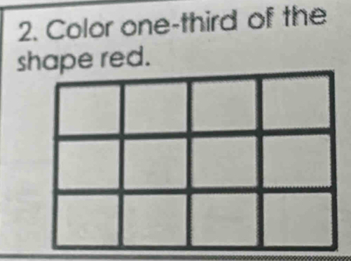 Color one-third of the 
shape red.