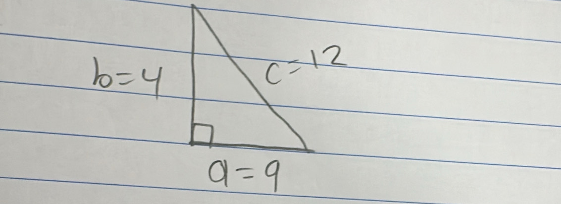 b=4
c=12
a=9