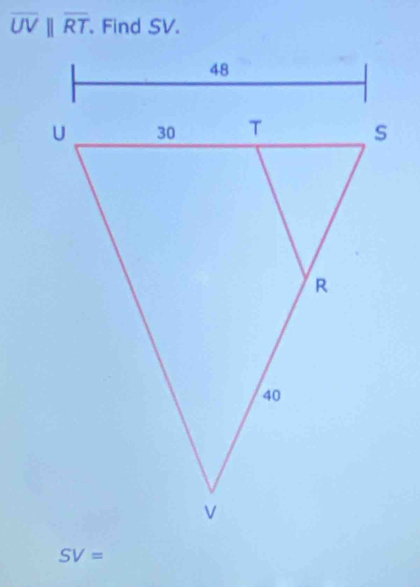 overline UVparallel overline RT Find SV.
SV=