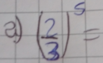 ② ( 2/3 )^5=