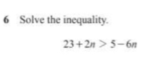 Solve the inequality.
23+2n>5-6n