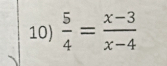  5/4 = (x-3)/x-4 