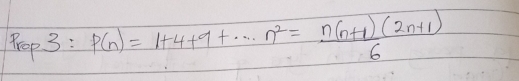 p_rop3:P(n)=1+4+9+·s n^2= (n(n+1)(2n+1))/6 