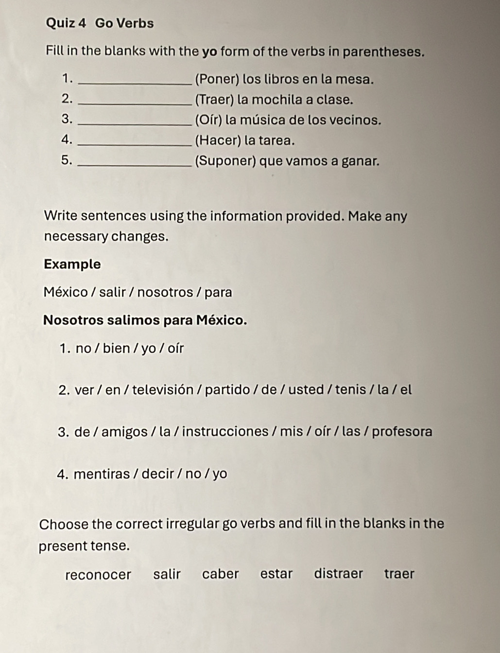 Solved: Go Verbs Fill in the blanks with the yo form of the verbs in ...