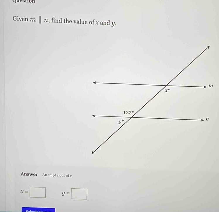 Question
Given mbeginvmatrix endvmatrix n , find the value of x and y.
Answer Attempt 1 out of 2
x= □ y=□