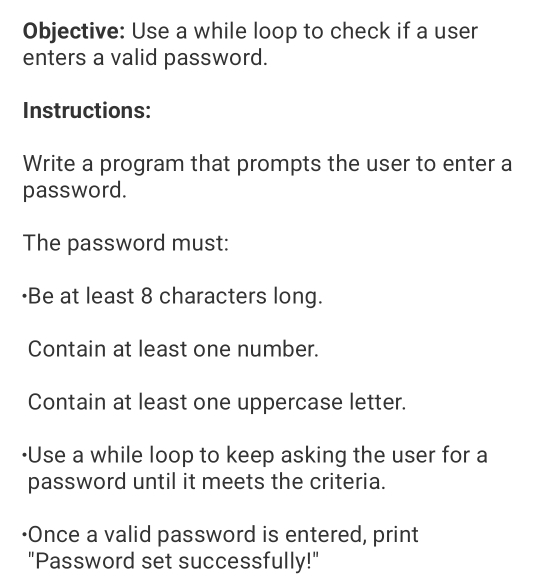 Solved: Objective: Use a while loop to check if a user enters a valid ...