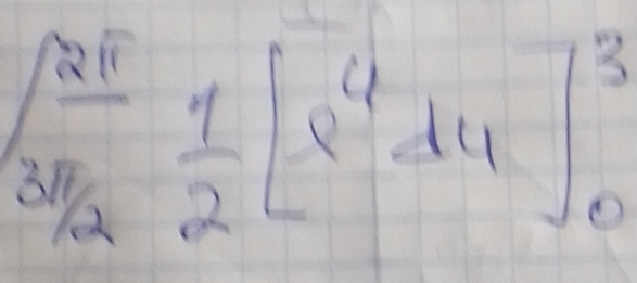 ∈t _3^((2π)frac 1)2[e^4du]^3_0