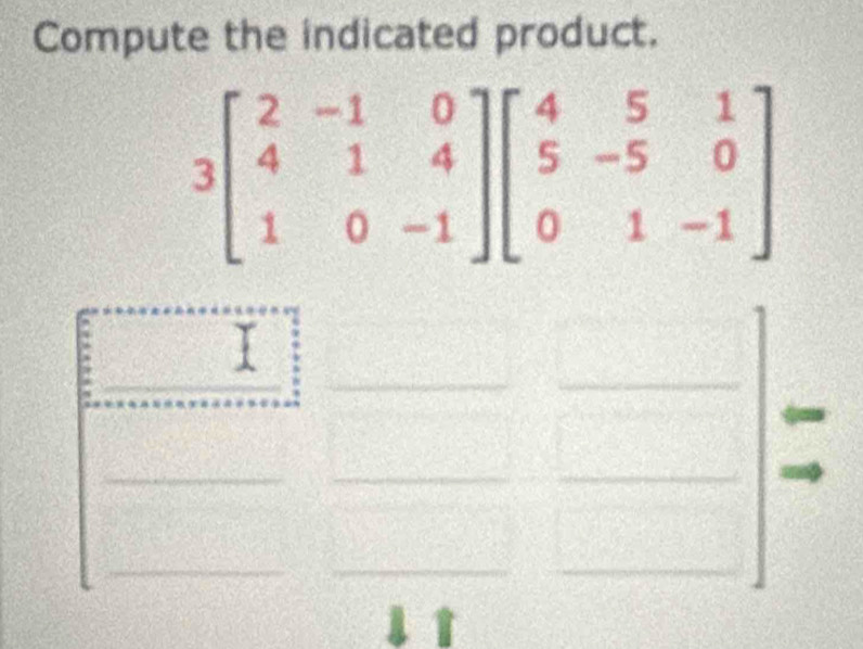 Compute the indicated product.
1
a t