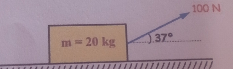 100 N
m=20kg 37°