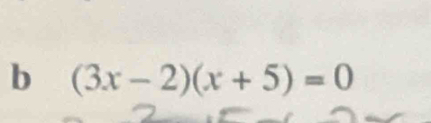 (3x-2)(x+5)=0