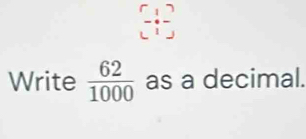  ((-1))/(-1) 
Write  62/1000  as a decimal.