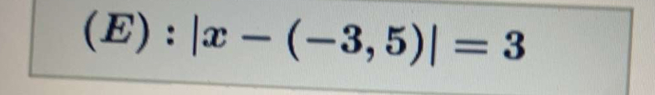 |x-(-3,5)|=3