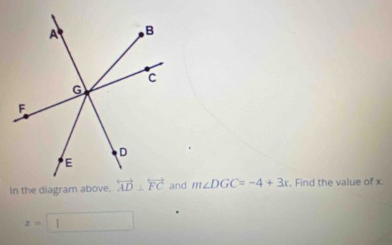 m∠ DGC=-4+3x. Find the value of x.
x=□