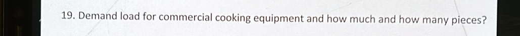 Demand load for commercial cooking equipment and how much and how many pieces?