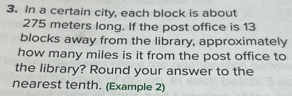 Solved: In a certain city, each block is about 275 meters long. If the ...