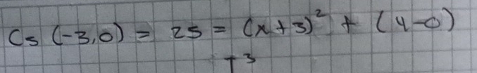 csc (-3,0)=25=(x+3)^2+(4-0)
+3