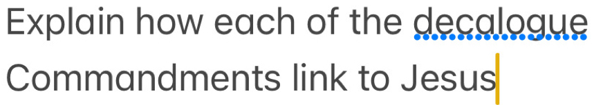 Explain how each of the decalogue 
Commandments link to Jesus