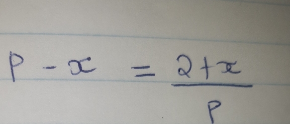 p-x= (2+x)/p 