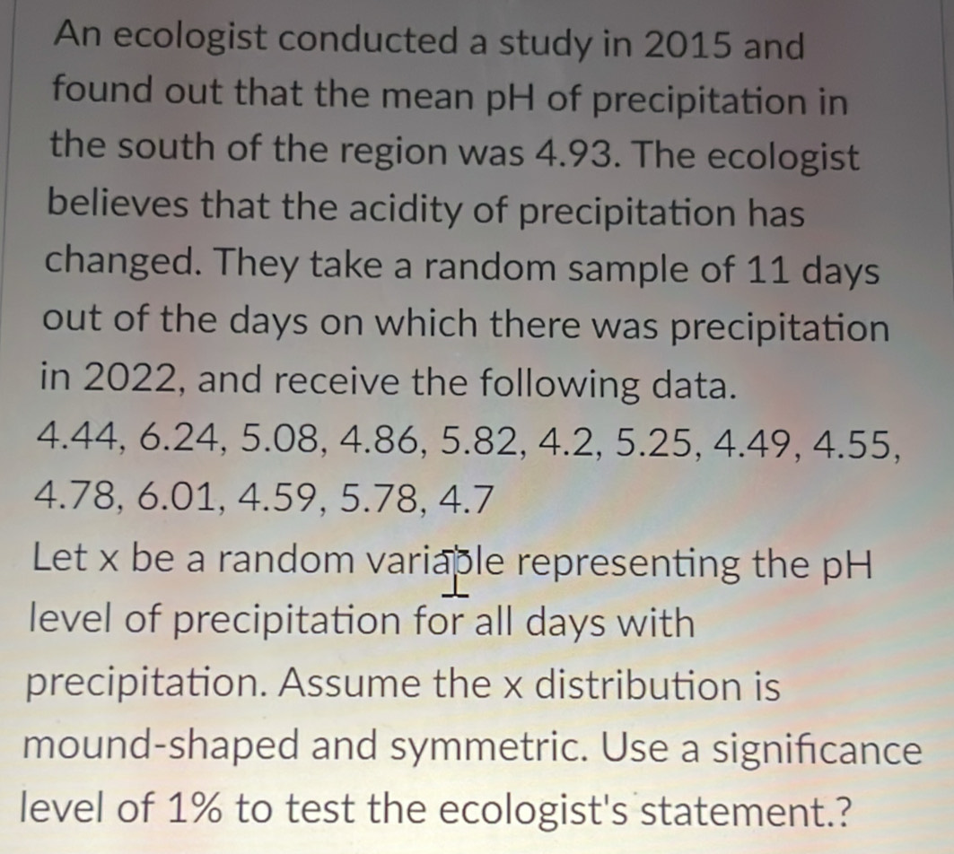 Solved: An ecologist conducted a study in 2015 and found out that the ...