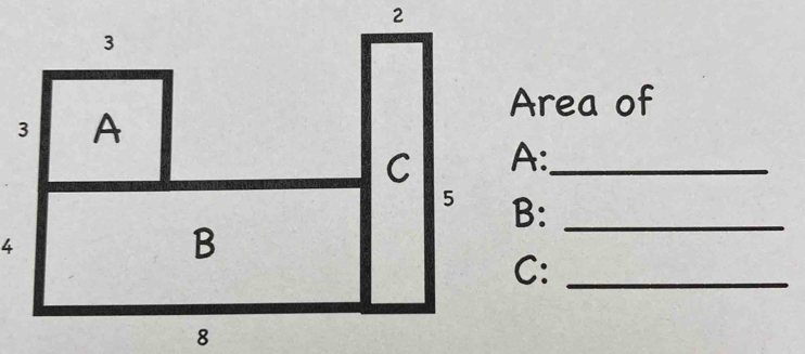 Area of 
A:_ 
B:_ 
4 
C:_ 
8