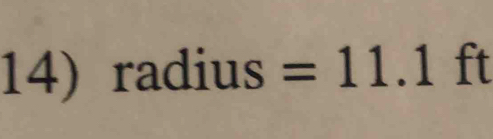 radius =11.1 ft