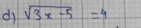 di sqrt(3x-5)=4