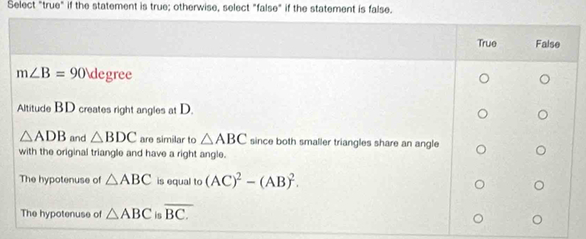 Select "true" if the statement is true; otherwise, select "false" if the statement is false.