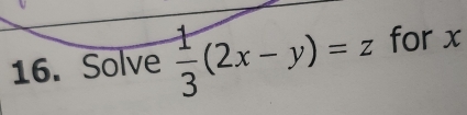 Solve  1/3 (2x-y)=z for x