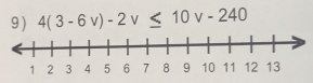 9 ) 4(3-6v)-2v≤ 10v-240