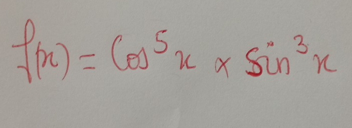 f(x)=cos^5x* sin^3x