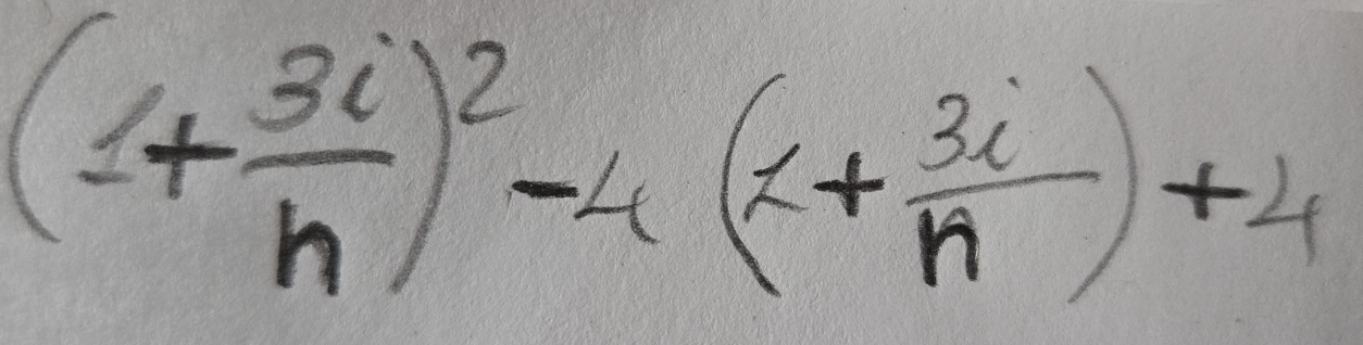 (1+ 3i/n )^2-4(1+ 3i/n )+
-2