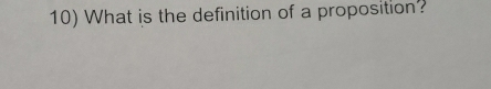 What is the definition of a proposition?