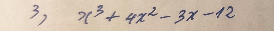 3 x^3+4x^2-3x-12