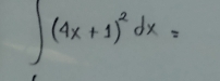 ∈t (4x+1)^2dx=