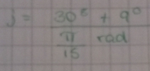 j=frac 30°+9° π /15 rad