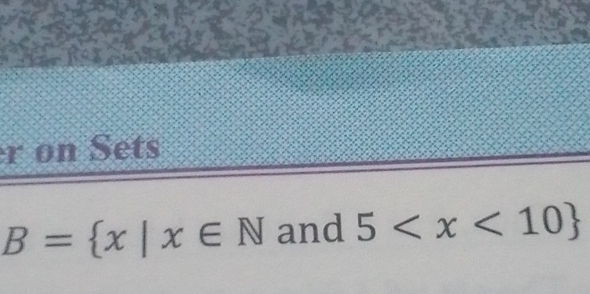 on Sets
B= x|x∈ N and 5