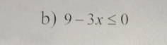 9-3x≤ 0