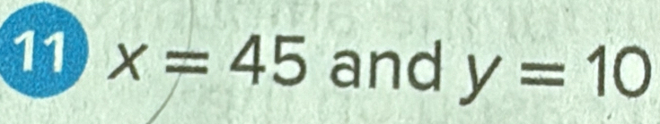 11 x=45 and y=10