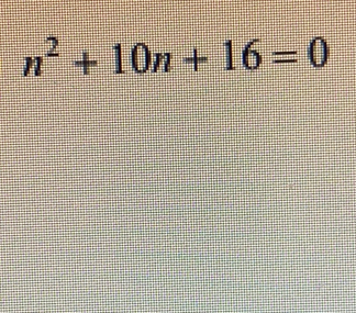 n^2+10n+16=0